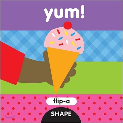 Yum! : Flip-a Shape