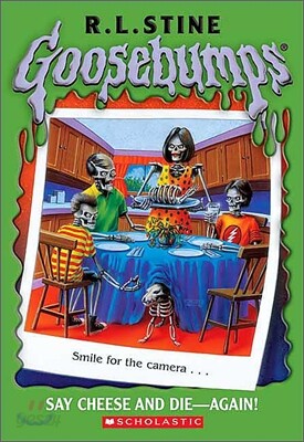 Original Goosebumps #44 : Say Cheese and Die..Again!