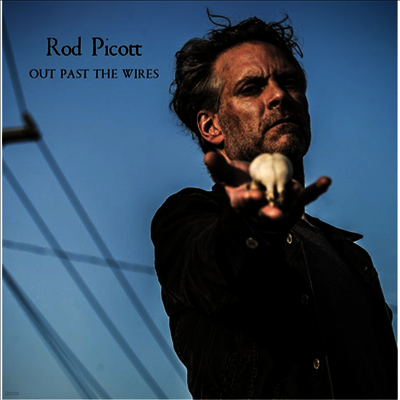 Rod Picott — Out Past The Wires 앨범 커버