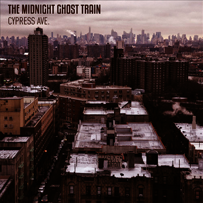 Midnight Ghost Train — Cypress Ave. 앨범 커버