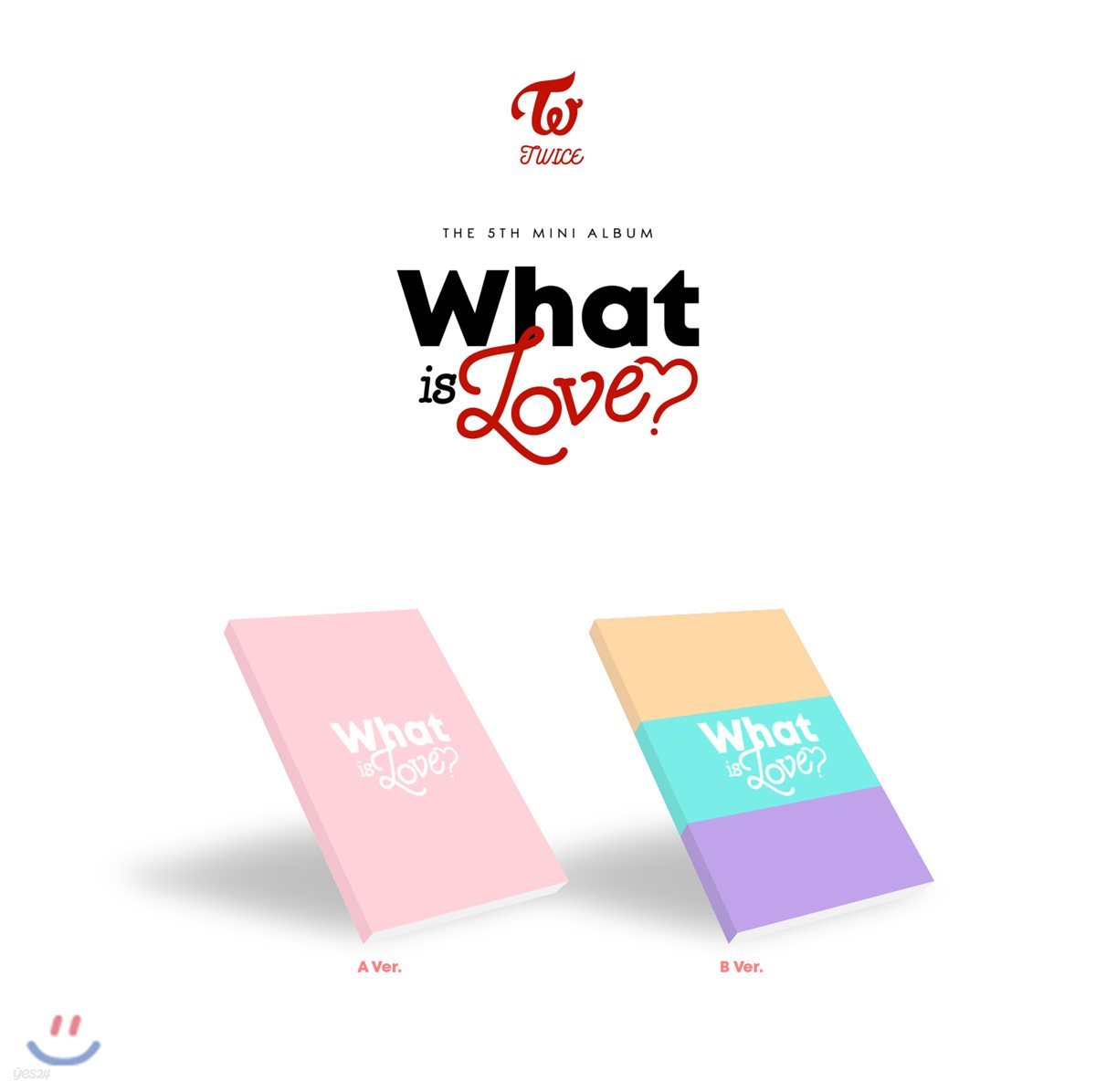 트와이스 (TWICE) - 미니앨범 5집 : What is Love? [A/B버전 랜덤 발송]