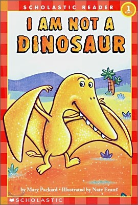 Scholastic Hello Reader Level 1 : I Am Not a Dinosaur