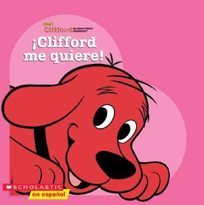 Clifford Me Quiere/Clifford Loves me!