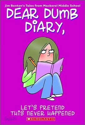 Let's Pretend This Never Happened (Dear Dumb Diary #1)