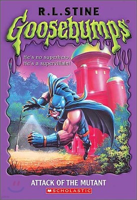 Original Goosebumps #25 : Attack of the Mutant