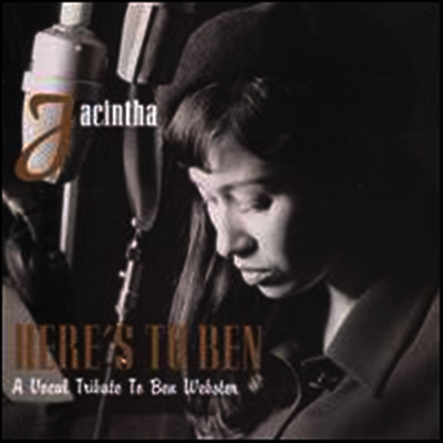 Jacintha - Here's to Ben: A Vocal Tribute to Ben Webster