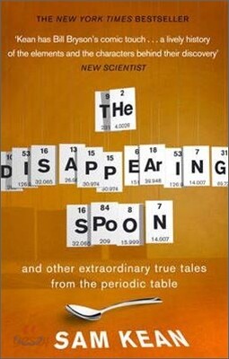 The Disappearing Spoon...and other true tales from the Periodic Table