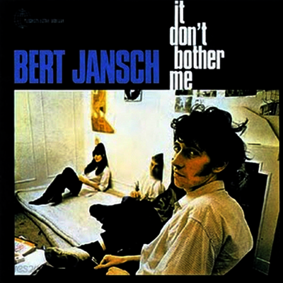 Bert Jansch - It Don't Bother Me (180g Heavyweight Vinyl LP)