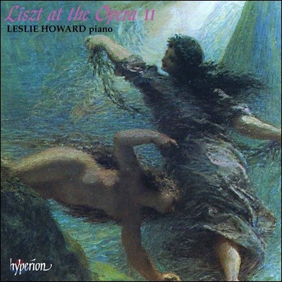 Leslie Howard / Geoffrey Parsons 리스트: 오페라 편곡집 2권 (Liszt at the Opera 2)