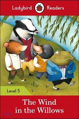 Ladybird Readers Level 5 - The Wind in the Willows (ELT Graded Reader)