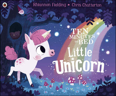 Ten Minutes to Bed: Little Unicorn