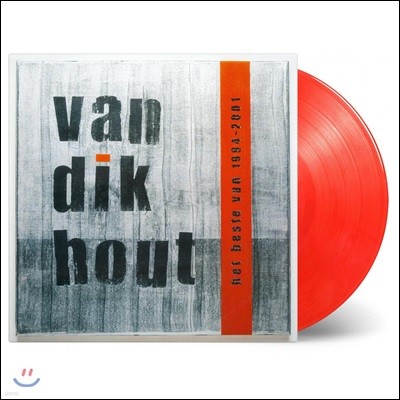Van Dik Hout (반 딕 호우트) - Het Beste Van 1994-2001 [투명 & 진홍색 컬러 2LP] 