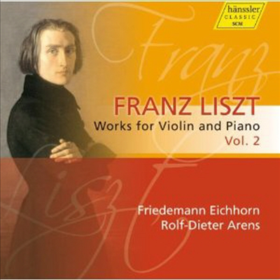 Ʈ: ̿ø ǾƳ븦  ǰ (Liszt: Works For Violin & Piano, Vol.2)(CD) - Friedemann Eichhorn