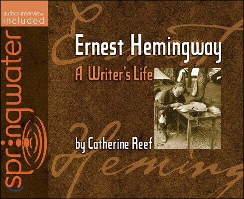 Ernest Hemingway (Library Edition): A Writer's Life