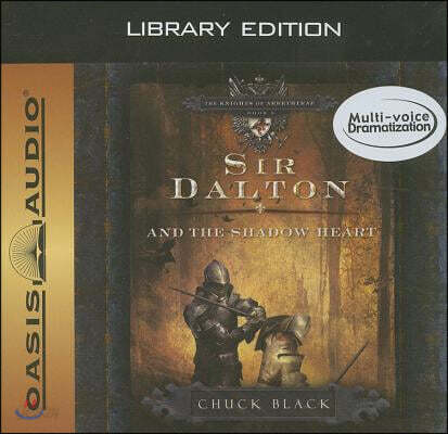 Sir Dalton and the Shadow Heart (Library Edition): Volume 3