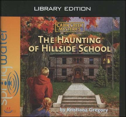 The Haunting of Hillside School