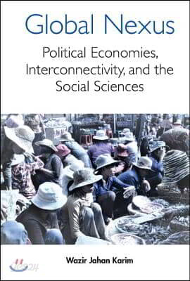 Global Nexus, The: Political Economies, Connectivity, and the Social Sciences