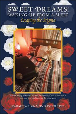 Sweet Dreams: Waking up from a Sleep: Smelling the Roses