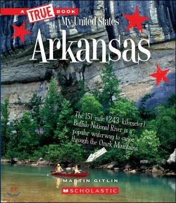 Arkansas (a True Book: My United States)