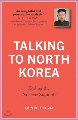 Talking to North Korea: Ending the Nuclear Standoff