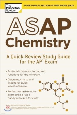 ASAP Chemistry: A Quick-Review Study Guide for the AP Exam