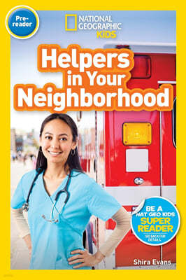 National Geographic Readers: Helpers in Your Neighborhood (Prereader)