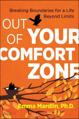 Out of Your Comfort Zone: Breaking Boundaries for a Life Beyond Limits