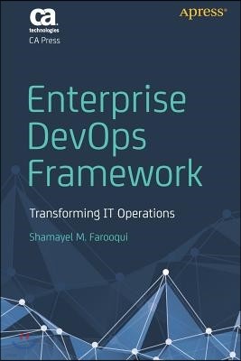 Enterprise Devops Framework: Transforming It Operations