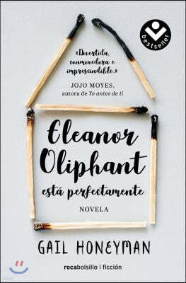 Eleanor Oliphant Esta Perfectamente / Eleanor Oliphant Is Completely Fine