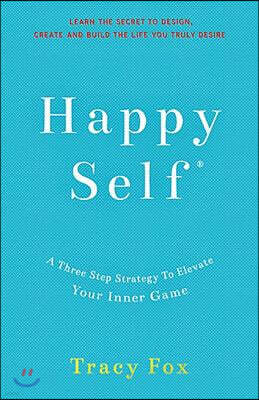 Bridge Logos Fndtn Happy Self: A Three Step Strategy to Elevate Your Inner Game