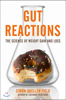 Gut Reactions: The Science of Weight Gain and Loss