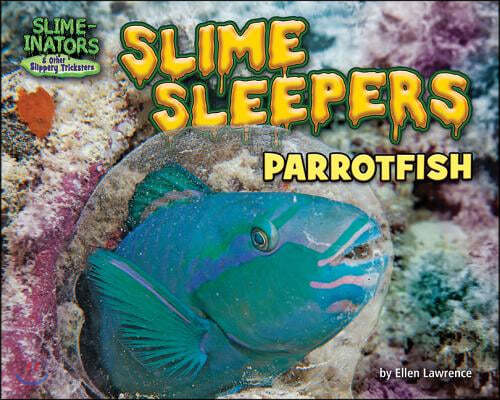 Slime Sleepers: Parrotfish