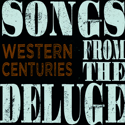 Western Centuries — Songs From The Deluge 앨범 커버