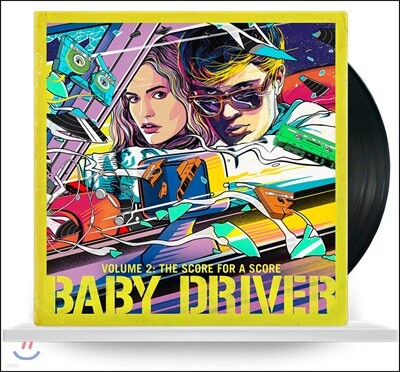 Simon & Garfunkel, T. Rex, Barry White, The Beach Boys, Beck, Blur, Queen, Commodores, Dave Brubeck Quartet, Jon Spencer — 베이비 드라이버 영화음악 [스코어] (Baby Driver OST Vol. 2: the Score For a Score) 앨범 커버