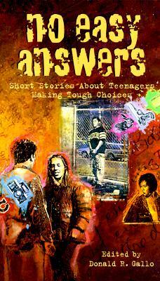 No Easy Answers: No Easy Answers: Short Stories About Teenagers Making Tough Choices