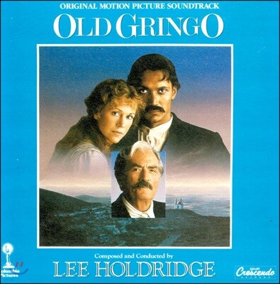 Lee Holdridge — 올드 그링고 영화음악 (Old Gringo OST by Lee Holdridge 리 홀드릿지) 앨범 커버