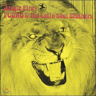 Seaborn Westbrook, Norberto Appellaniz, Joe Armstrong, Bernard Purdie, Neal Creque, Billy Butler, Eddie Pazant, Seldon P — Pucho And The Latin Soul Brothers (푸초 앤 더 라틴 소울 브라더스) - Jungle Fire! 앨범 커버