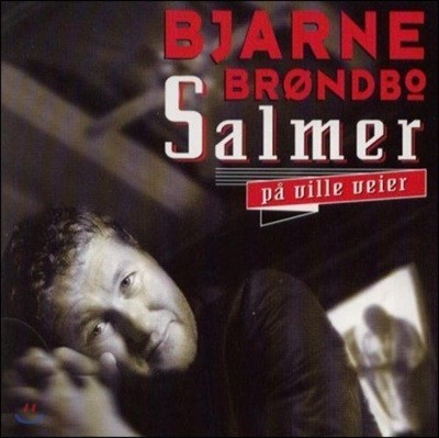 Bjarne Brondbo (߸ е庸) - Salmer Pa Ville Veier