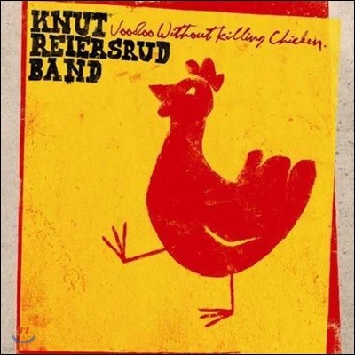 Knut Reiersrud Band (크누트 레이어스루드 밴드) - Voodoo Without Killing Chicken
