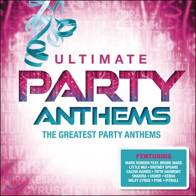 Ƽ  Ʈ  (The Ultimate Party Anthems : The Greatest Music For Party)