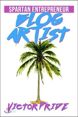 Spartan Entrepreneur: Blog Artist