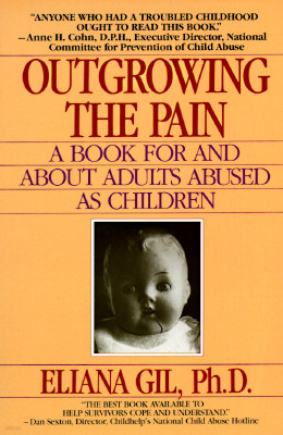 Outgrowing the Pain: A Book for and about Adults Abused as Children