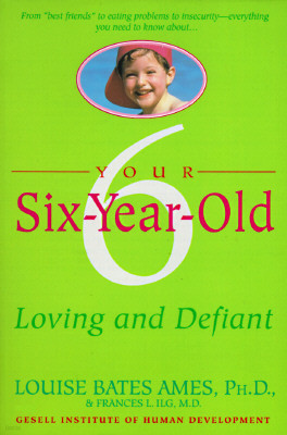 Your Six-Year-Old: Loving and Defiant