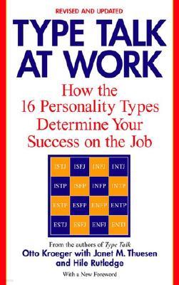 Type Talk at Work (Revised): How the 16 Personality Types Determine Your Success on the Job