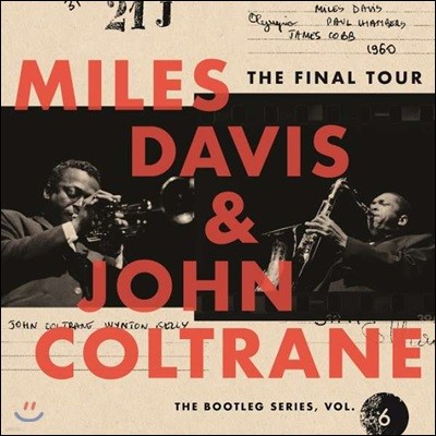 Miles Davis & John Coltrane ( ̺,  Ʈ) - The Final Tour: The Bootleg Series, Vol. 6