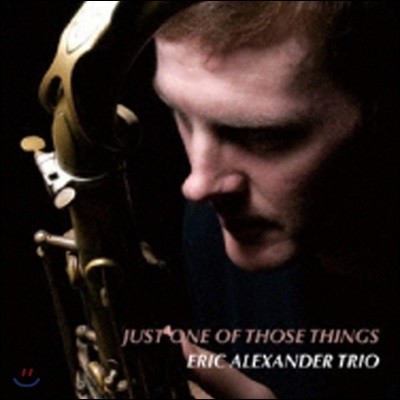 Eric Alexander Trio — Just One of Those Things 앨범 커버