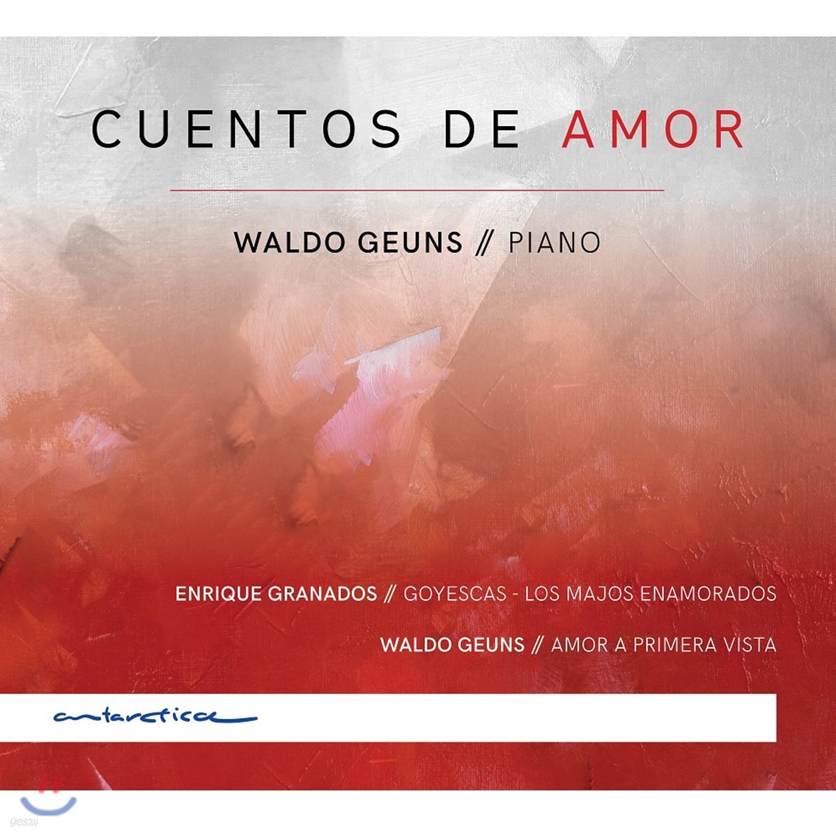 Waldo Geuns 그라나도스: 고예스카스 외 (Cuentos de Amor - Granados: Goyescas / Geuns: Amor a Primera Vista)