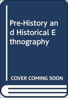 Pre-History and Historical Ethnography