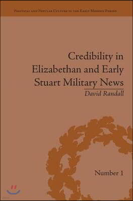 Credibility in Elizabethan and Early Stuart Military News