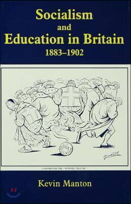 Socialism and Education in Britain 1883-1902